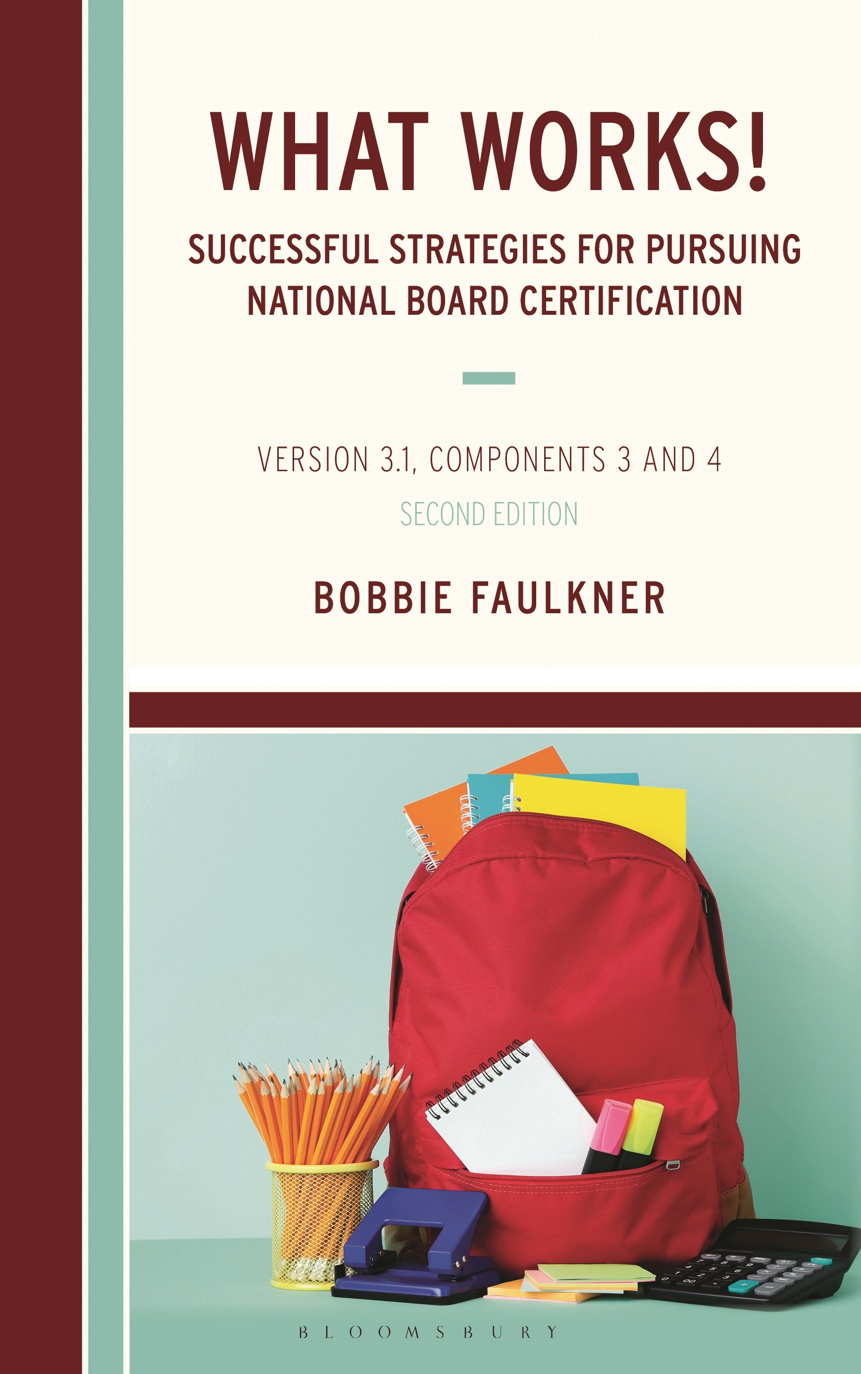 What Works! Successful Strategies for Pursuing National Board Certification