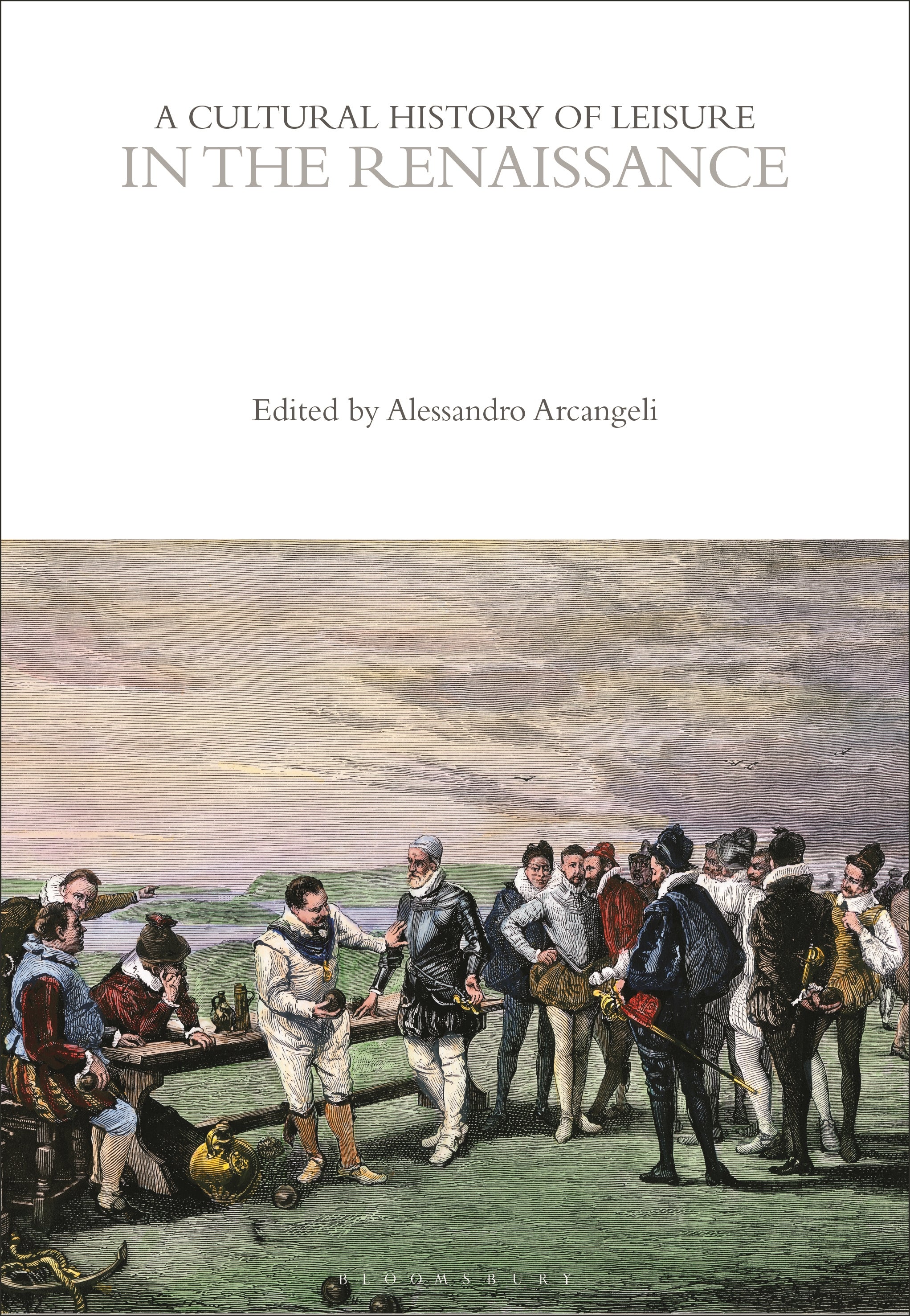 Cultural History of Leisure in the Renaissance