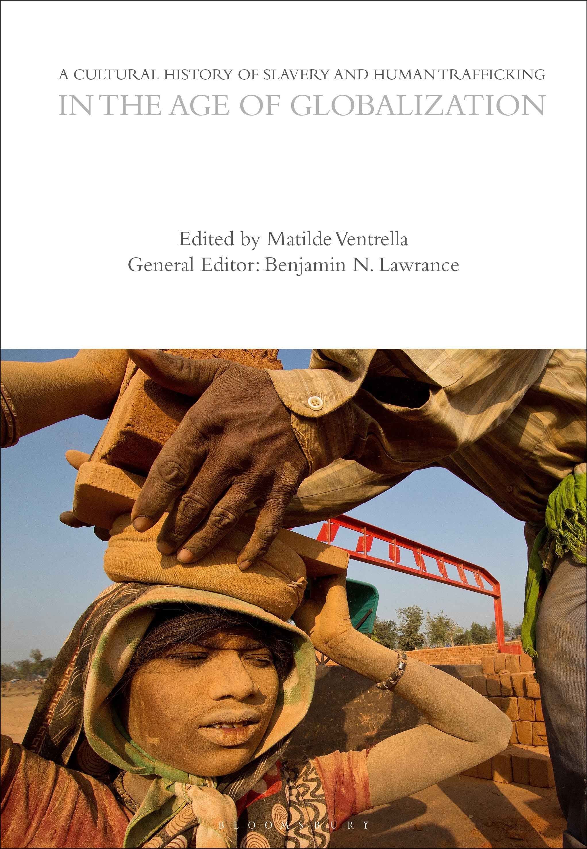 Cultural History of Slavery and Human Trafficking in the Age of Globalization