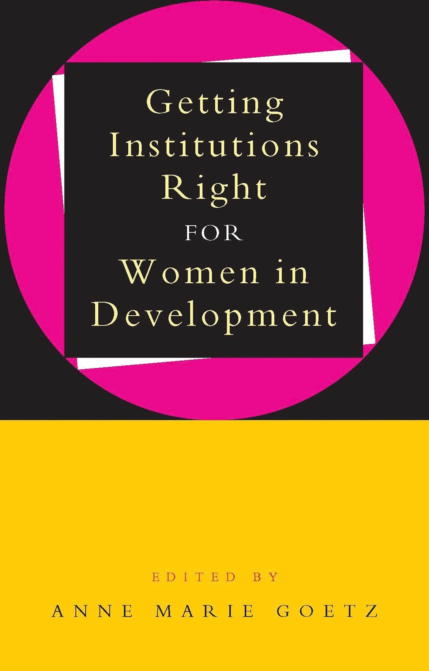 Getting Institutions Right for Women in Development