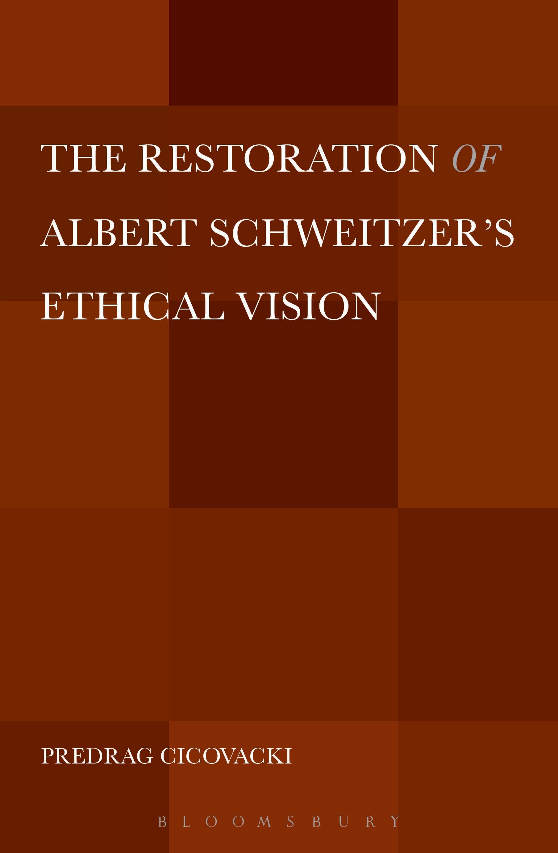 Restoration of Albert Schweitzer's Ethical Vision