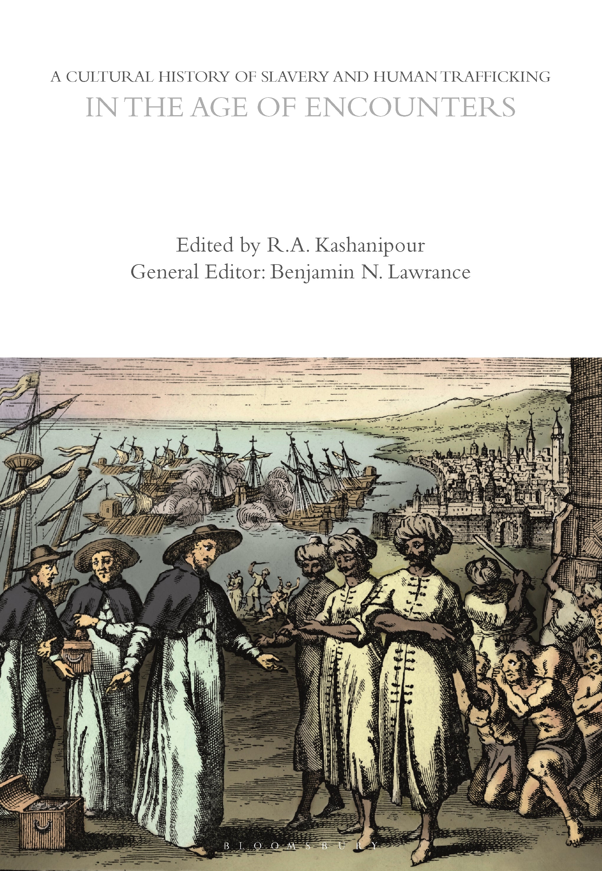 Cultural History of Slavery and Human Trafficking in the Age of Encounters