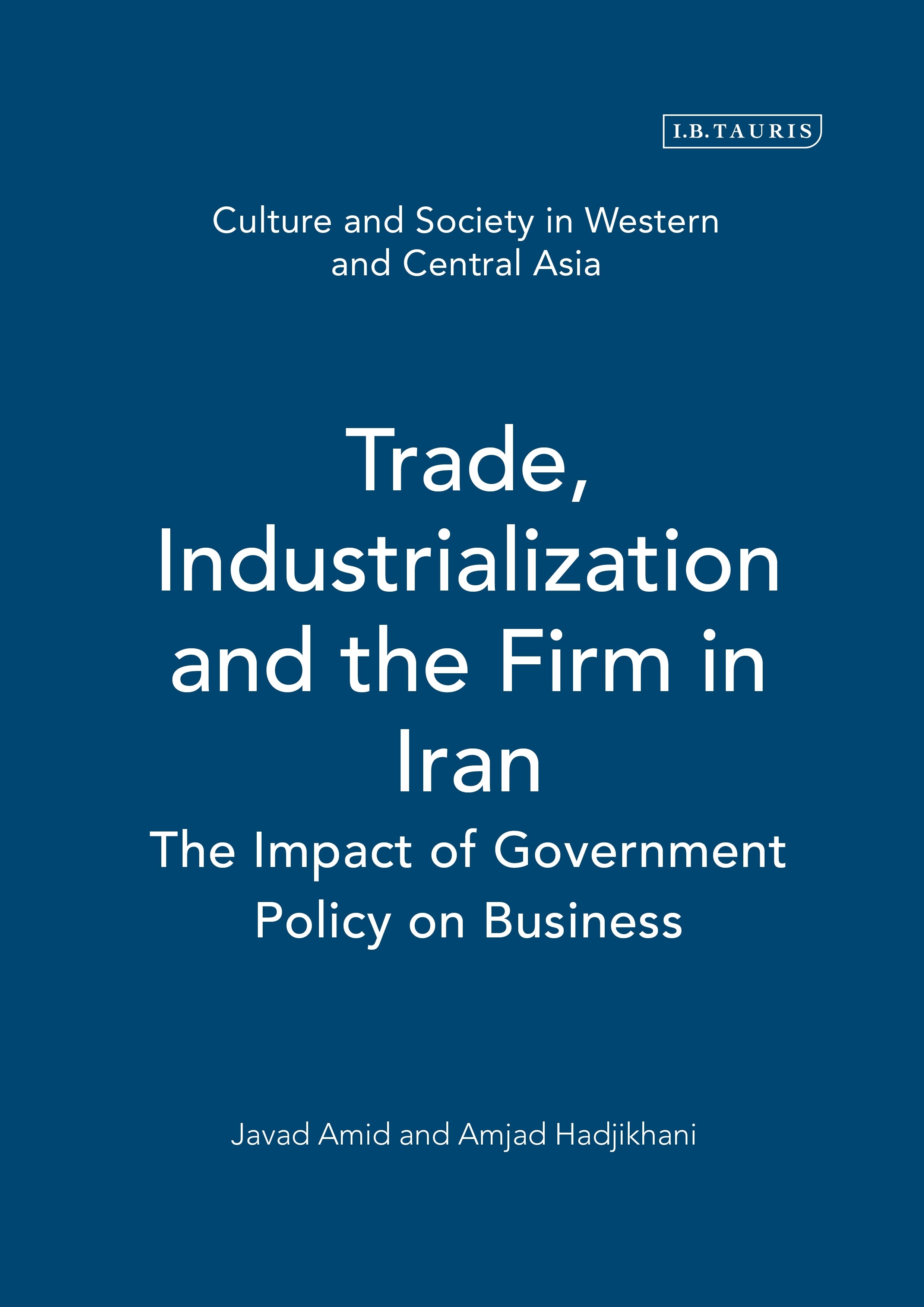 Trade,Industrialization and the Firm in Iran