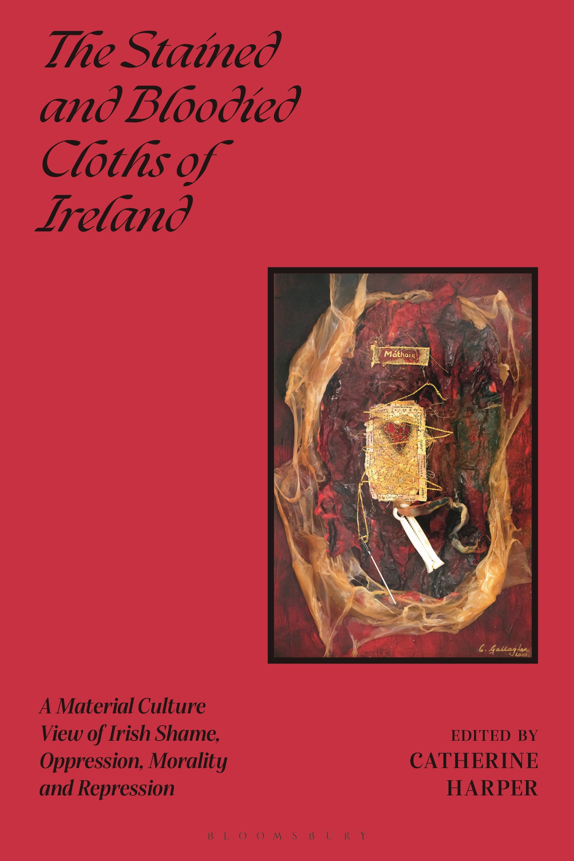 Stained and Bloodied Cloths of Ireland