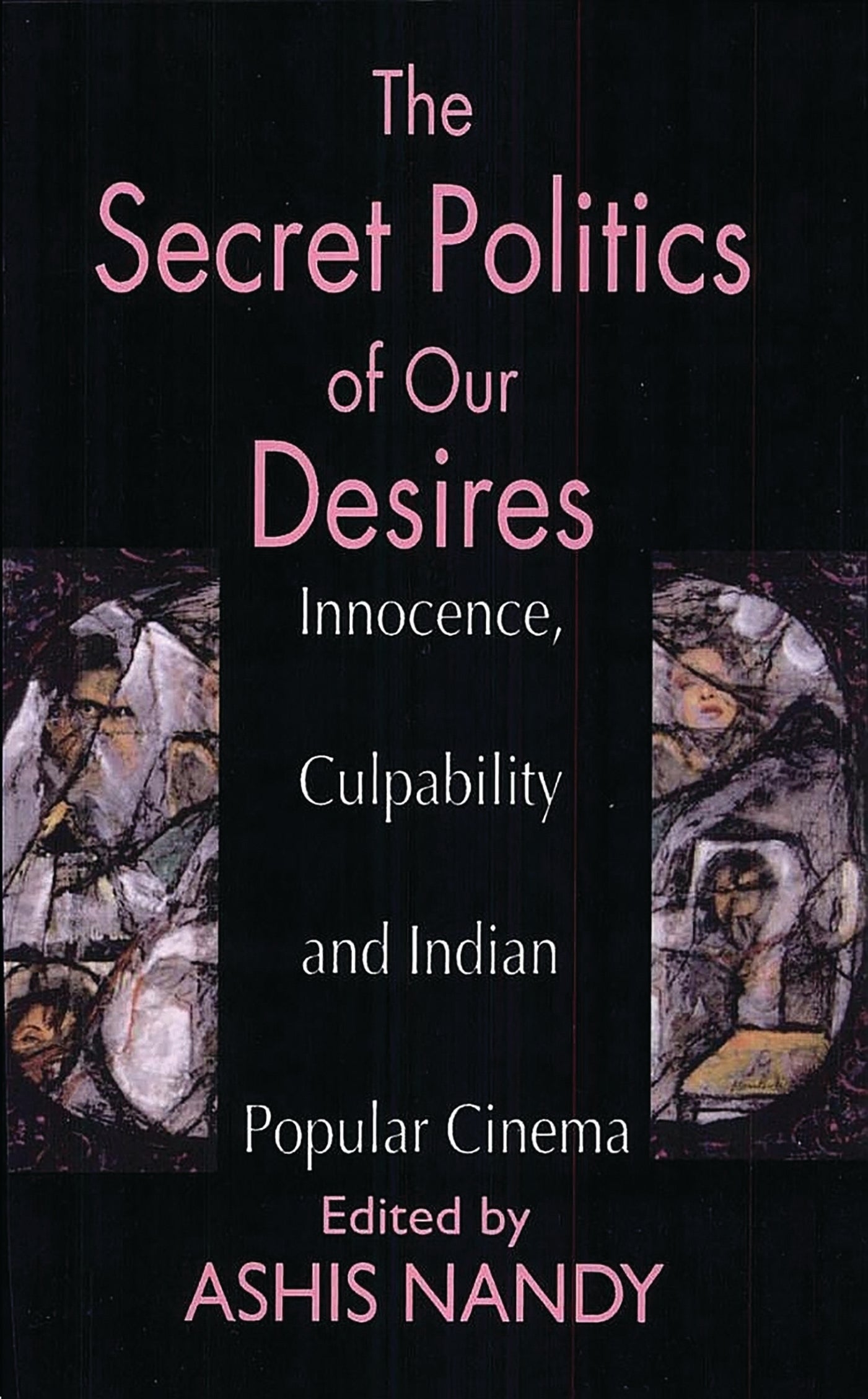 Secret Politics of our Desires