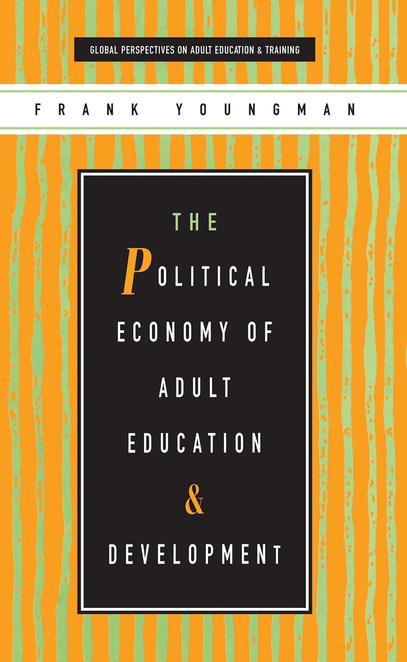 Political Economy of Adult Education and Development