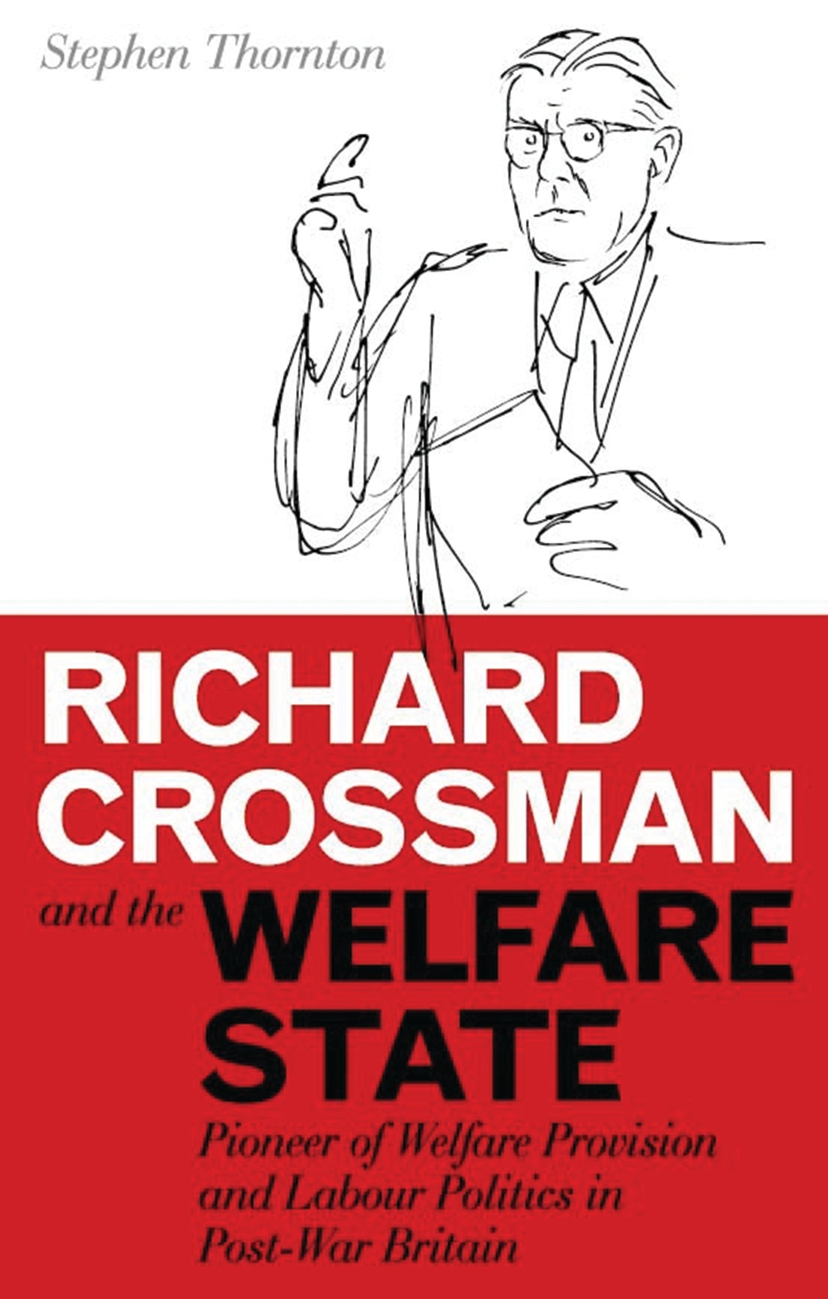 Richard Crossman and the Welfare State