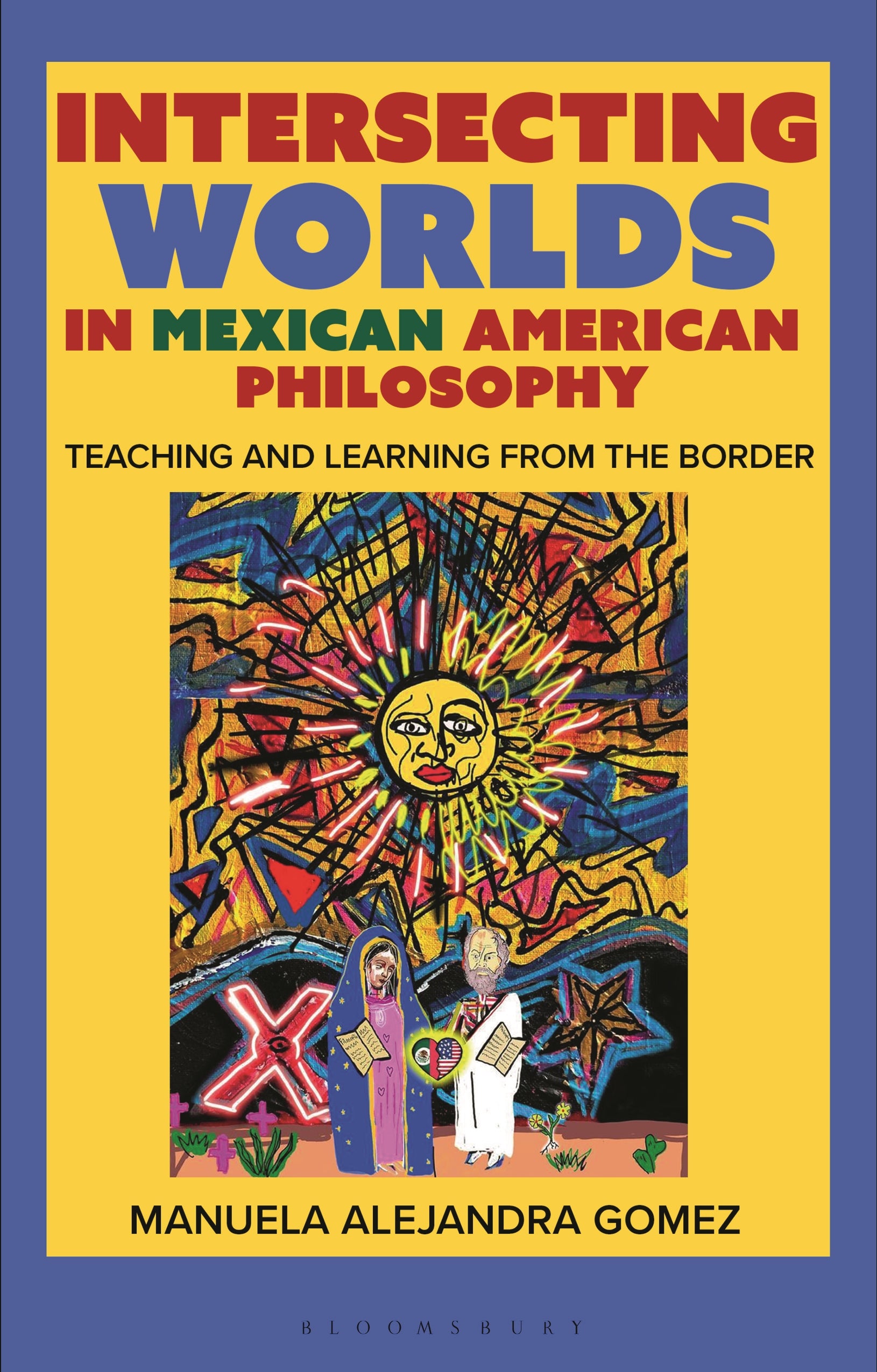 Intersecting Worlds in Mexican American Philosophy