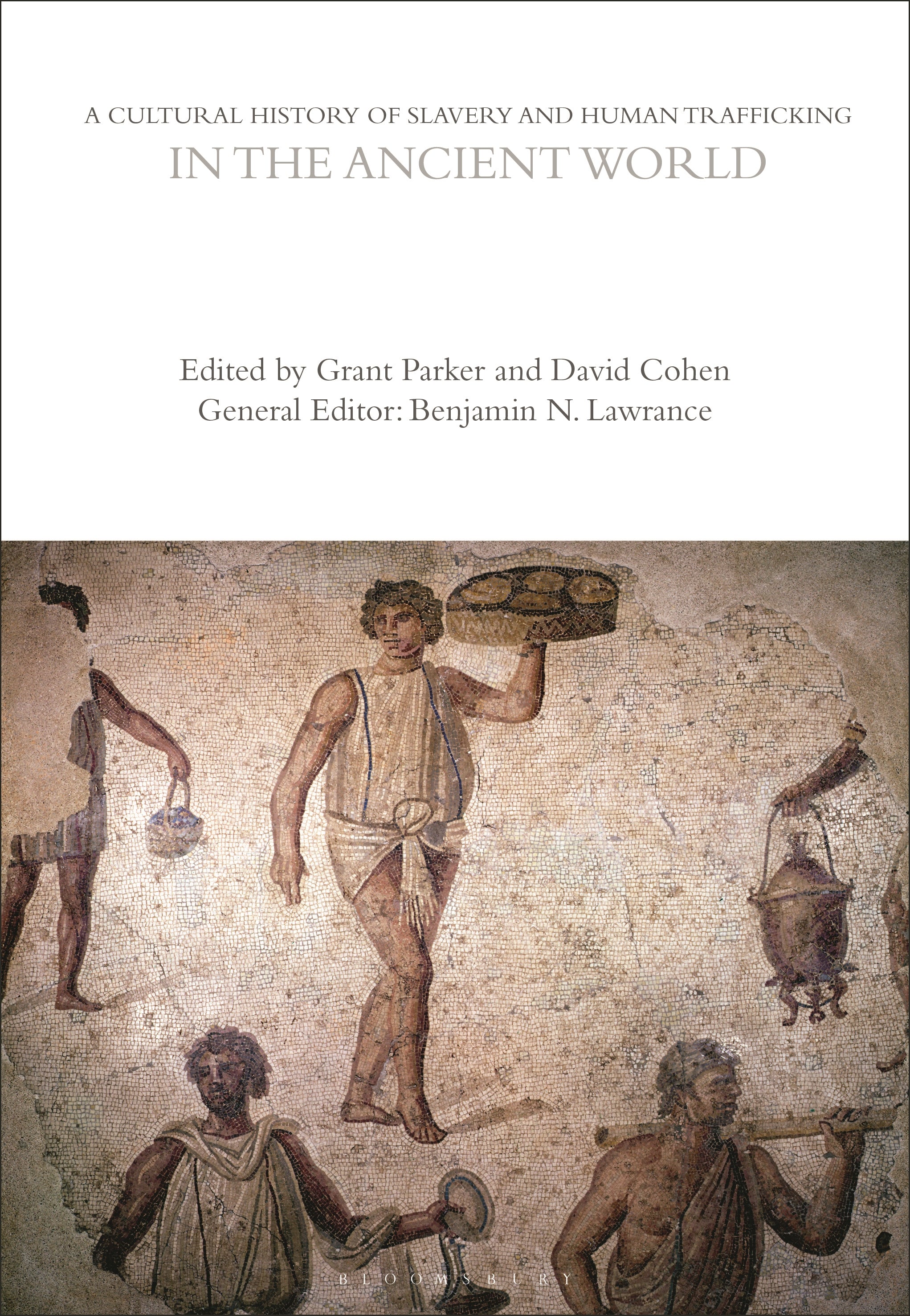 Cultural History of Slavery and Human Trafficking in the Ancient World