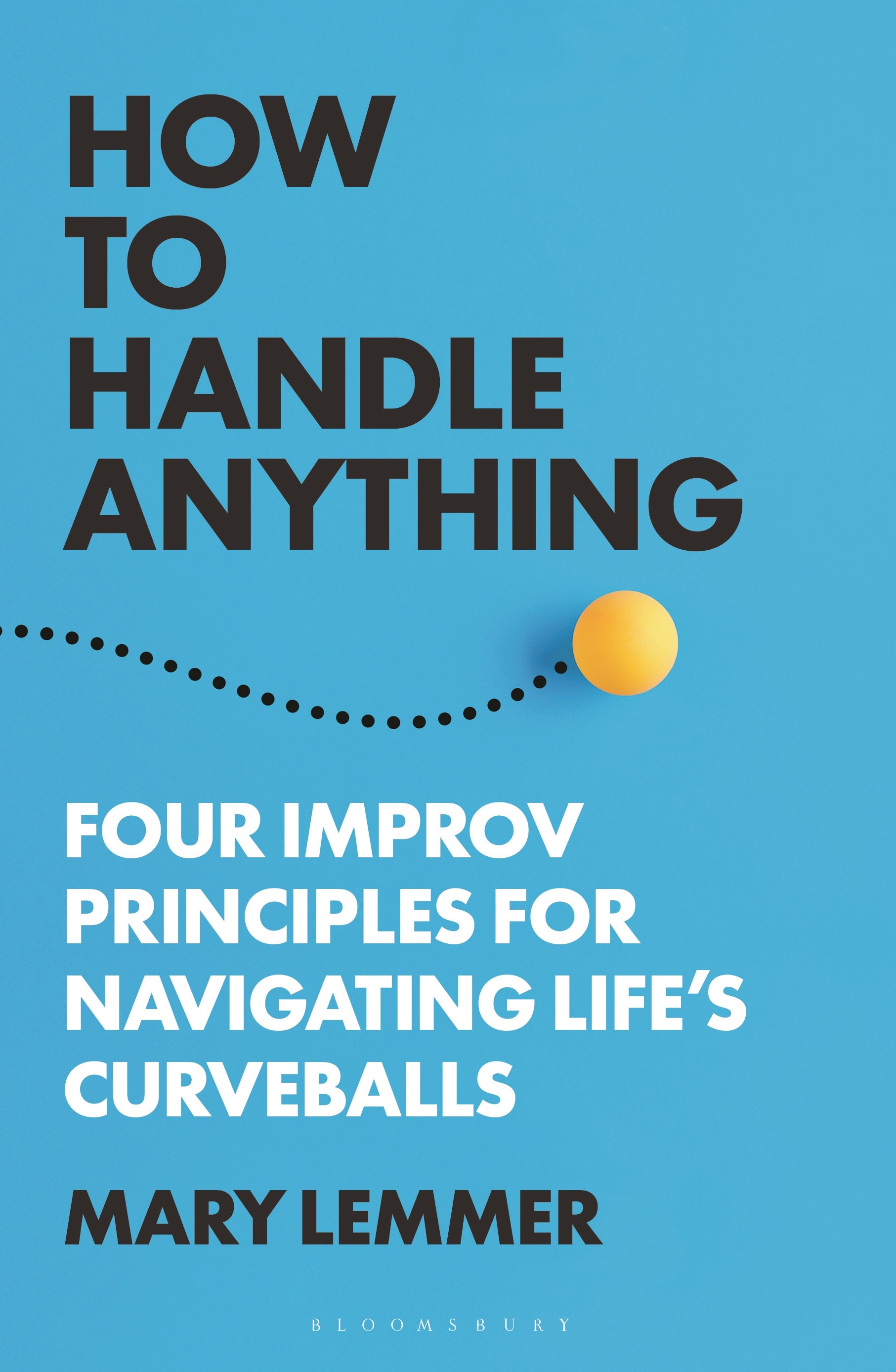 How to Handle Anything