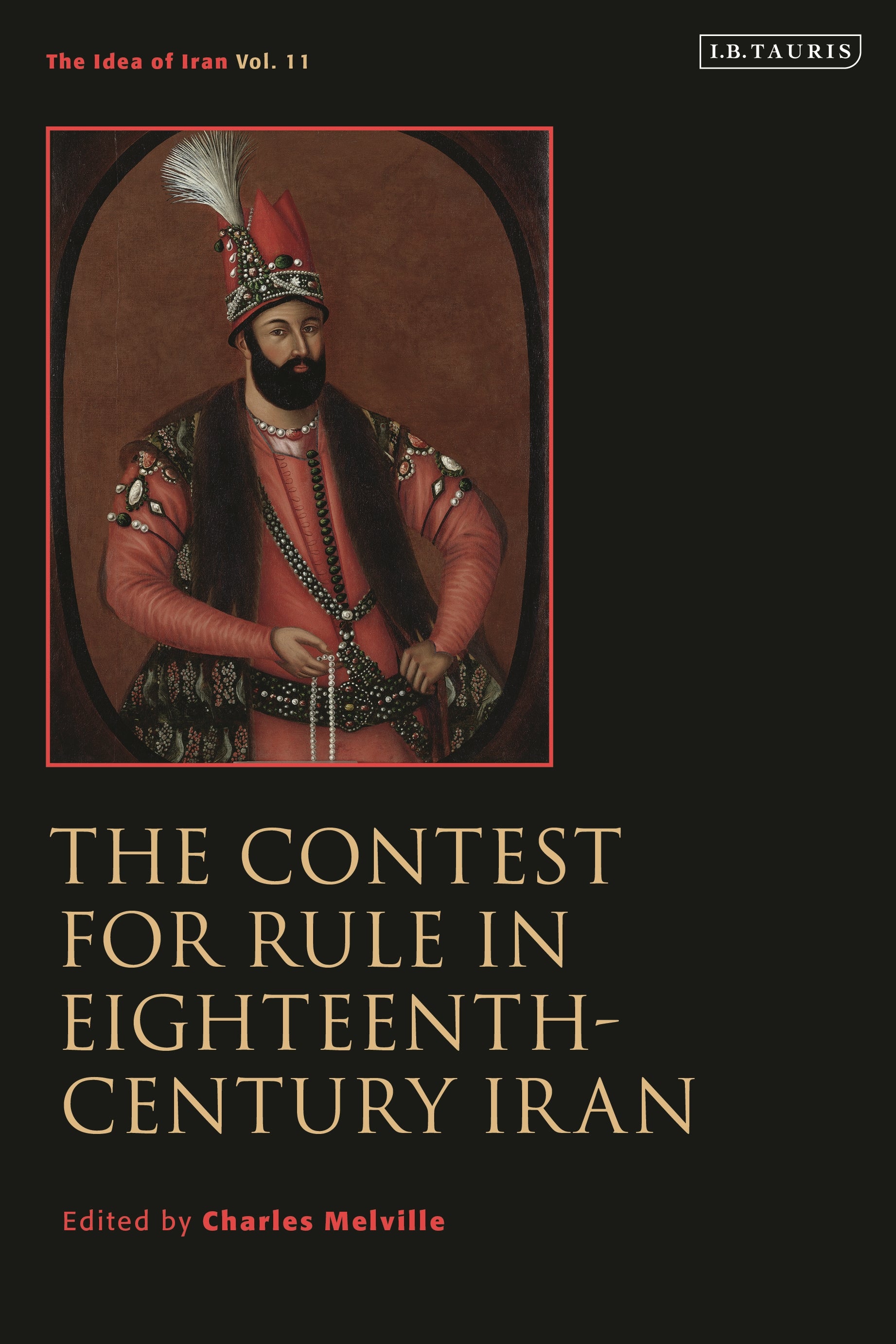 Contest for Rule in Eighteenth-Century Iran