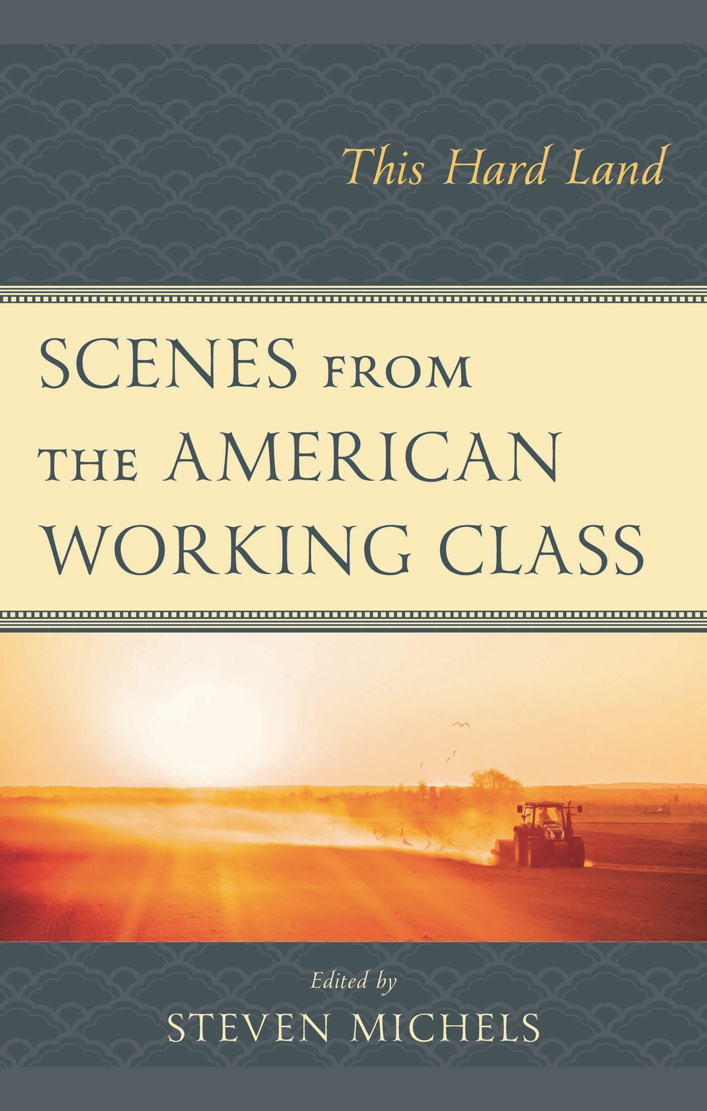 Scenes from the American Working Class
